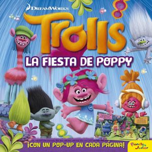 TROLLS LA FIESTA DE POPPY LIBRO POP-UP