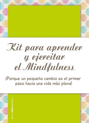 KIT PARA APRENDER Y EJERCITAR EL MINDFULNESS