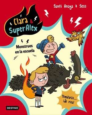 CLARA & SUPERALEX MONSTRUOS EN LA ESCUELA