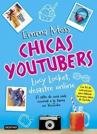 CHICAS YOUTUBERS LUCY LOCKET DESASTRE ONLINE