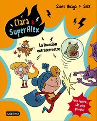 CLARA & SUPERALEX 3 LA INVASION EXTRATERRESTRE