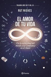 EL AMOR DE TU VIDA (TRILOGIA CREE EN TI VOL.III)