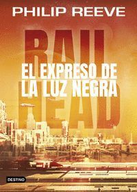 EL EXPRESO DE LA LUZ NEGRA (RAILHEAD 2)