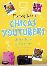 CHICAS YOUTUBERS. JAZZY JESSIE, ¡A POR EL ORO!