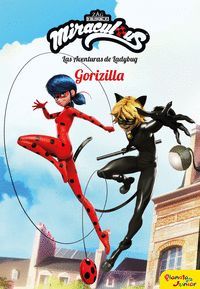 MIRACULOUS. LAS AVENTURAS DE LADYBUG. GORIZILLA