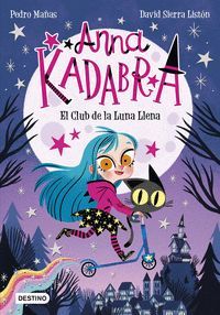 ANNA KADABRA 1 +ESTUCHE BRILLANTE (EL CLUB DE LA LUNA LLENA)