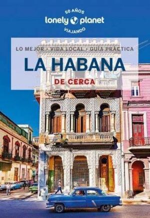 LA HABANA DE CERCA LONELY PLANET