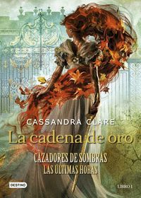 LA CADENA DE ORO (ULTIMAS HORAS 1) CAZADORES SOMBRAS