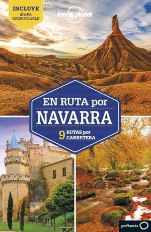EN RUTA POR NAVARRA, 9 RUTAS CARRETERA (2021) LONELY PLANET