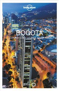 GUIA DE LO MEJOR DE BOGOTA LONELY PLANET