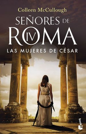 LAS MUJERES DE CÉSAR (SEÑORES DE ROMA IV)