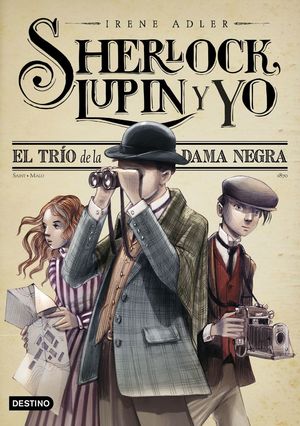 EL TRÍO DE LA DAMA NEGRA (SHERLOCK, LUPIN Y YO 1)