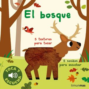 EL BOSQUE (TOCA Y ESCUCHA)