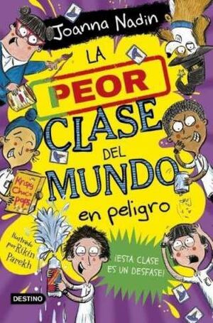 LA PEOR CLASE DEL MUNDO 4. EN PELIGRO