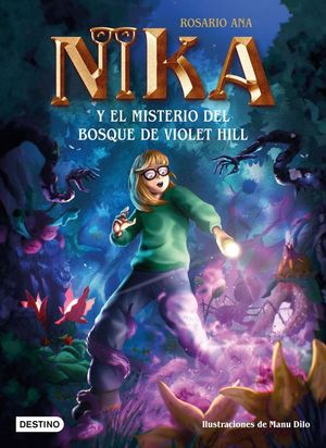 NIKA Y EL MISTERIO DEL BOSQUE DE VIOLET HILL (MISTERIOS NIKA 2)