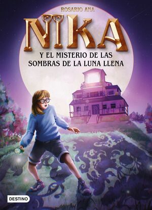 NIKA Y EL MISTERIO DE LAS SOMBRAS DE LA LUNA LLENA