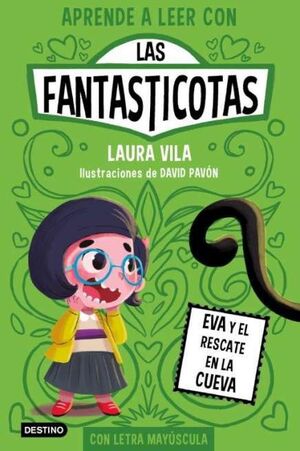LAS FANTASTICOTAS 4 (EVA Y EL RESCATE EN LA CUEVA) APRENDE A LEER