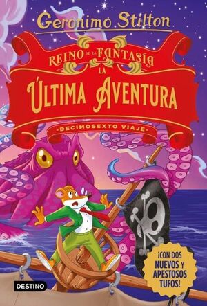 REINO DE LA FANTASÍA, LA ÚLTIMA AVENTURA (DECIMOSEXTO VIAJE)