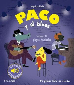 PACO Y EL BLUES (LIBRO MUSICAL)