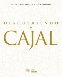 DESCUBRIENDO A CAJAL