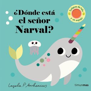 DÓNDE ESTÁ EL SEÑOR NARVAL ? (SOLAPAS TELA)