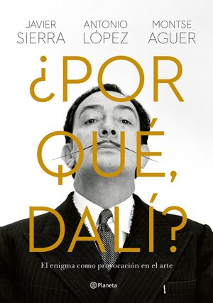 ¿ POR QUÉ, DALÍ ?