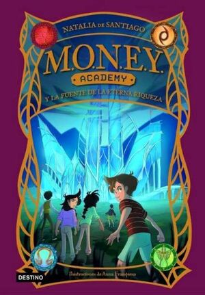 MONEY ACADEMY 1 (MONEY ACADEMY Y LA FUENTE DE LA ETERNA RIQUEZA)