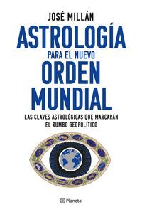 ASTROLOGÍA PARA EL NUEVO ORDEN MUNDIAL