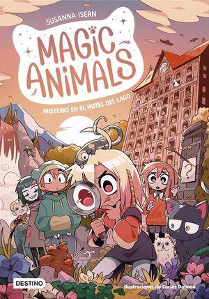 MAGIC ANIMALS 6 (MISTERIO EN EL HOTEL DEL LAGO)