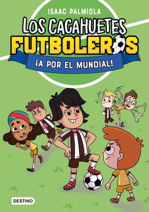 LOS CACAHUETES FUTBOLEROS 4 (A POR EL MUNDIAL)