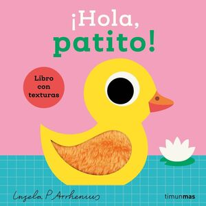 HOLA, PATITO (LIBRO CON TEXTURAS)