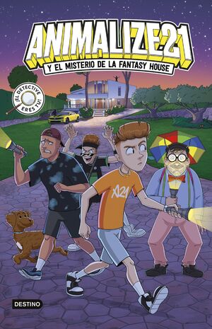 ANIMALIZE 21 Y EL MISTERIO DE LA FANTASY HOUSE (ANIMALIZE 21 Nº1)