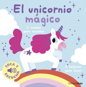 EL UNICORNIO MÁGICO (TOCA Y ESCUCHA)