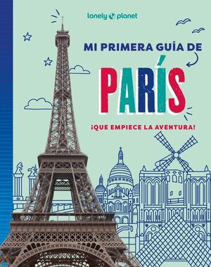 MI PRIMERA GUÍA DE PARÍS LONELY PLANET