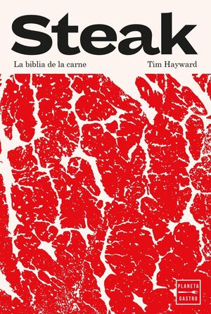 STEAK (LA BIBLIA DE LA CARNE)