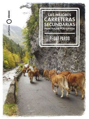 LAS MEJORES CARRETERAS SECUNDARIAS PARA VIAJAR POR ESPAÑA