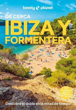 IBIZA Y FORMENTERA DE CERCA (LONELY PLANET) 2025