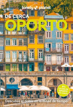OPORTO DE CERCA (2025) LONELY PLANET