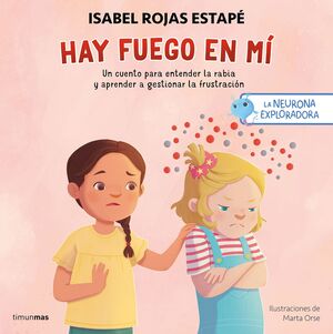 HAY FUEGO EN MI (LA NEURONA EXPLORADORA)