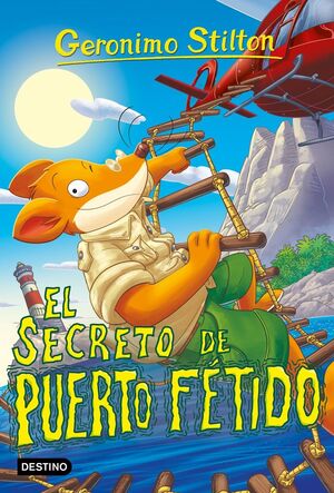 EL SECRETO DE PUERTO FÉTIDO (GERONIMO STILTON 100)