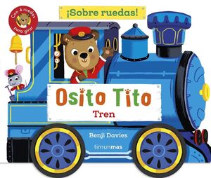 OSITO TITO (TREN) SOBRE RUEDAS