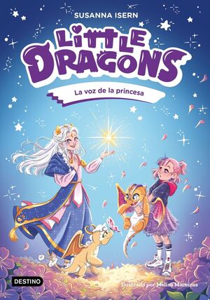 LITTLE DRAGONS 4. LA VOZ DE LA PRINCESA