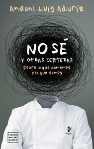 NO SÉ. Y OTRAS CERTEZAS