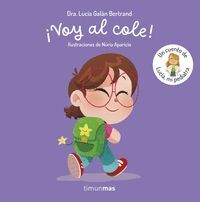 VOY AL COLE! UN CUENTO DE LUCÍA, MI PEDIATRA