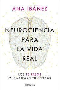 NEUROCIENCIA PARA LA VIDA REAL