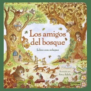 LOS AMIGOS DEL BOSQUE (LIBRO CON SOLAPAS)