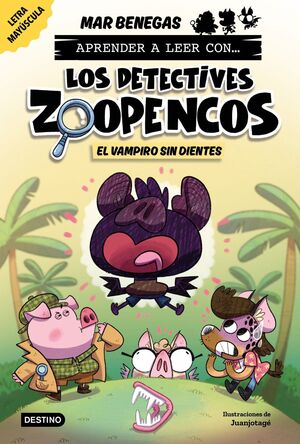 LOS DETECTIVES ZOOPENCOS 12. EL VAMPIRO SIN DIENTES