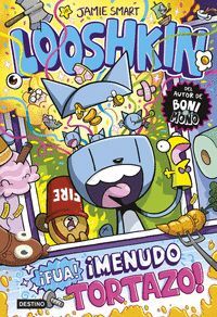 LOOSHKIN 2 (FUA! ¡MENUDO TORTAZO)