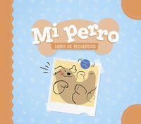MI PERRO (LIBRO DE RECUERDOS)