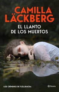 EL LLANTO DE LOS MUERTOS (LOS CRÍMENES DE FJÄLLBACKA 12)
